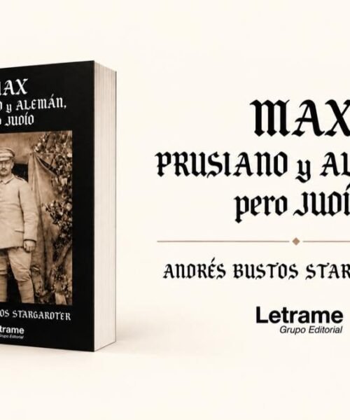 Andrés Bustos Stargardter rescata del olvido la odisea de su familia judía en “Max, Prusiano y Alemán, pero Judío”